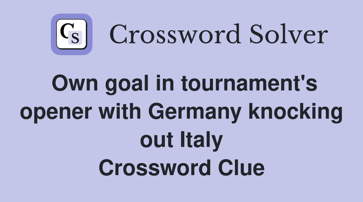 Own goal in tournament's opener with Germany knocking out Italy